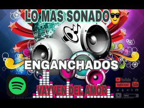 VAYVEN DEL AMOR LO MÁS SONADO🔉ENGANCHADOS DJ CARLOS 👌👌😎🔥🍺💖🎚🇵🇾