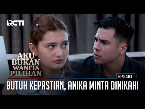 Butuh Kepastian, Anika Minta Dinikahi – Aku Bukan Wanita Pilihan | Eps. 181 (2/6)