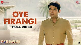 Oye Firangi - Full Video | Firangi | Kapil Sharma & Ishita Dutta | Sunidhi Chauhan | Jatinder Shah