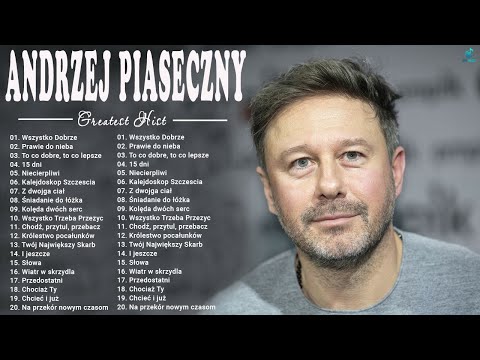 Andrzej Piaseczny Najlepsze Hity ⭐ Andrzej Piaseczny Najlepsze Składanka ⭐ Best Of Andrzej Piaseczny