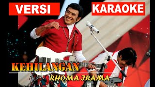 Download lagu Karaoke Kehilangan - Rhoma Irama | Versi Original Lirik Berjalan mp3 Download lagu Karaoke Kehilangan - Rhoma Irama | Versi Original Lirik Berjalan mp3
