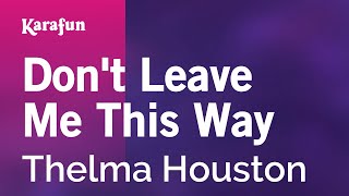 Karaoke Don't Leave Me This Way - Thelma Houston *