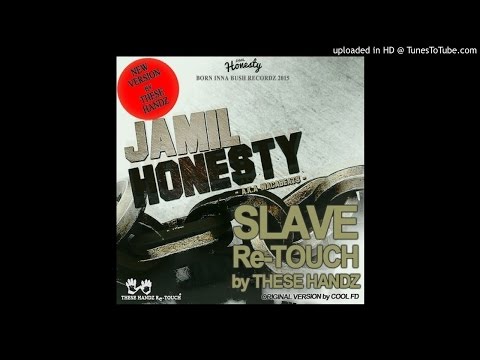 THESE HANDZ ft JAMIL HONESTY a.k.a. MACABEATS - SLAVE (THESE HANDZ Re-TOUCH)