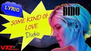 Dido - Some Kind of Love (Lyrics)