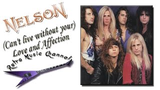 Nelson - (Can&#39;t live without your) Love and affection 🎧(lyrics)🎵