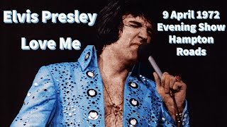 Elvis Presley - Love Me - 9 April 1972,  ES - On Tour outtake - Re-edited with Stereo audio