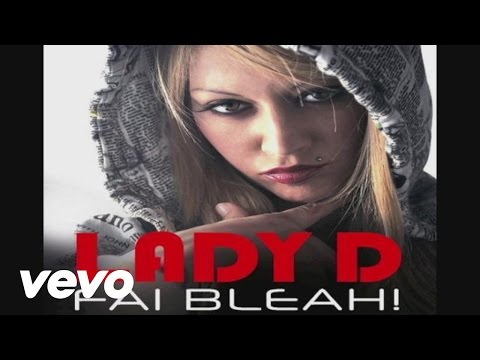 Lady D - Fai Bleah! (Audio)