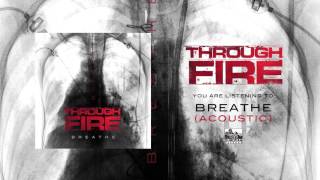 THROUGH FIRE - Breathe (Acoustic)