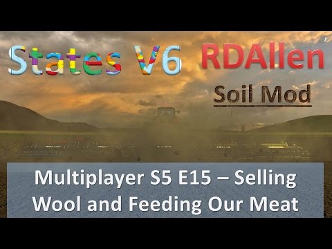 Farm Sim 15 Multiplayer States V6 E15 - Selling Wool and Feeding the Meats