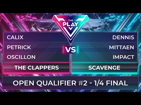 The Clappers vs Scavenge Esports - The Play - 1/4 Final - Open Qualifier #2