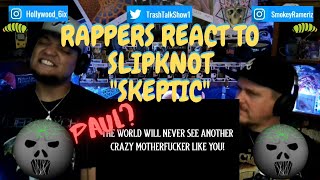 Rappers React To Slipknot &quot;Skeptic&quot;!!!
