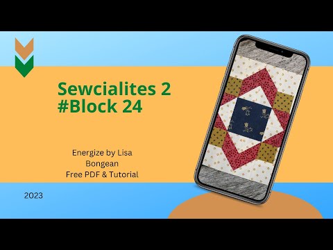 no 070  I #Sewcialites2  I QAL Block #24 I Energize by Lisa Bongean  I FREE DOWNLOAD