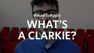 #HowToApply What’s a Clarkie?
