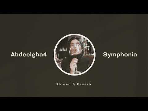 Abdeelgha4 - Symphonia ( Slowed & Reverb )