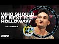 DC & RC debate who should be next for Max Holloway [FULL SHOW] | ESPN MMA
