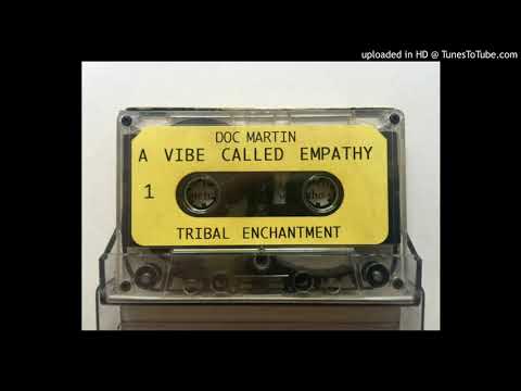 Track ID #4 - Doc Martin A Vibe Called Empathy Side A 1995