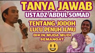 Download lagu TANYA JAWAB TERBARU USTADZ ABDUL SOMAD (UAS) TENTANG JODOH LUCU PENUH ILMU, BIKIN MUDA MUDI SEMANGAT mp3