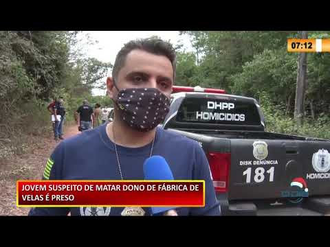 Jovem suspeito de matar dono de fábrica de velas é preso 16 12 2020