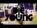 Ke$ha - Die Young (Lyric Video) 