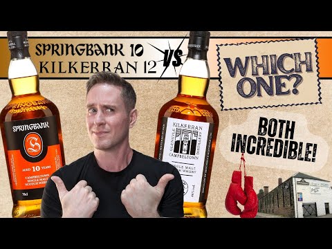 The ultimate Campbeltown head-to-head | Springbank 10 vs Kilkerran 12