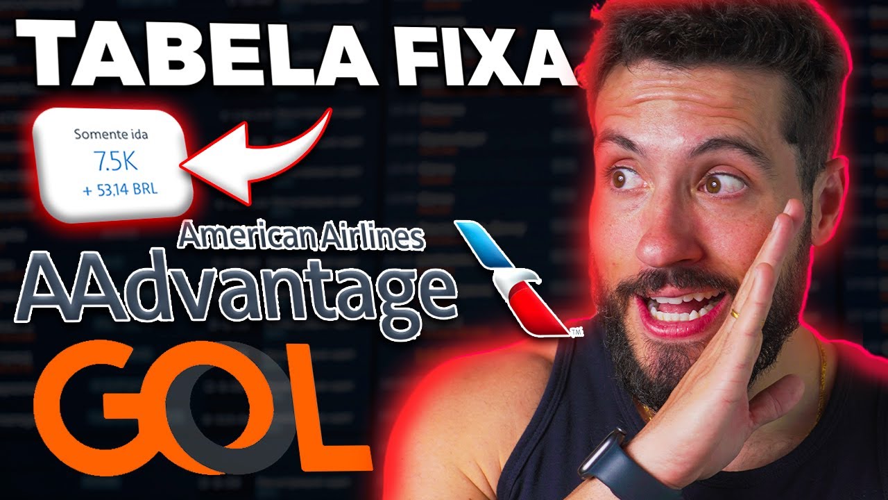 Conheça a TABELA FIXA DA AMERICAN AIRLINES PARA VOAR COM A GOL! (AADVANTAGE)