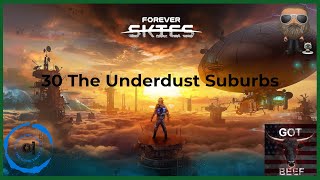 Forever Skies [PS5 Pro] Part 30: The Underdust Suburbs
