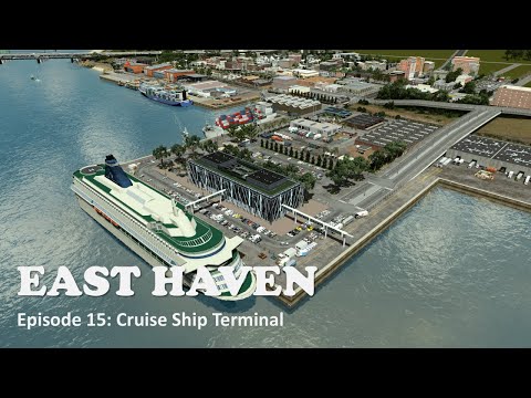 Cruise Ship Terminal  - Cities Skylines - East Haven Episode 15