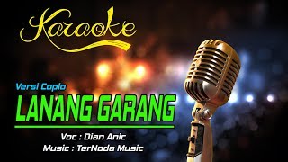 Download lagu Karaoke LANANG GARANG - Dian Anic mp3 Download lagu Karaoke LANANG GARANG - Dian Anic mp3