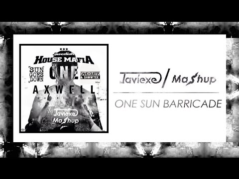 SHM vs David Guetta vs Axwell - One Sun Barricade (Javiexe Mashup)