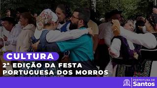 Cultura - 2ª edição da Festa Portuguesa dos Morros