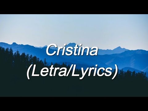 download lagu mp3 mp4 Cristina Cristina Letra, download lagu Cristina Cristina Letra gratis, unduh video klip Cristina Cristina Letra