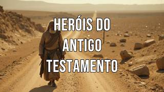 Heróis do Antigo Testamento:Abraão, Moisés, Davi e mais:Heróis da Fé que Inspiram o Cristão Atual✨