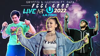 Gryffin &amp; Illenium ft. Daya - Feel Good Played By Illenium Live @ Ultra Music Festival Miami 2022