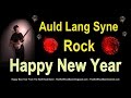 Auld Lang Syne Rock Happy New Year Song ...