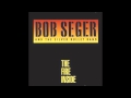 Bob Seger - The Fire Inside 