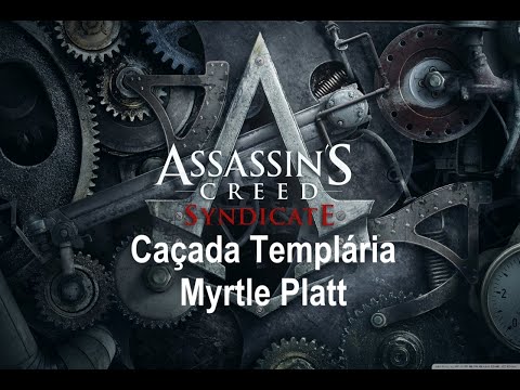 Assassin's Creed Syndicate - Myrtle Platt (Caçada Templária)