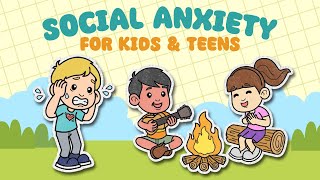 Social Anxiety for Kids and Teens | Tips and Coping Skills | Courage L