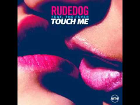 Rudedog ft The Fever - Touch Me (Liam Keegan Radio Edit)