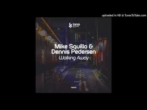 Mike Squillo & Dennis Pedersen - Walking Away