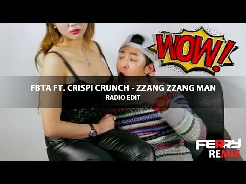 FBTA ft. Crispi Crunch - ZZang ZZAng Man (Official MV)