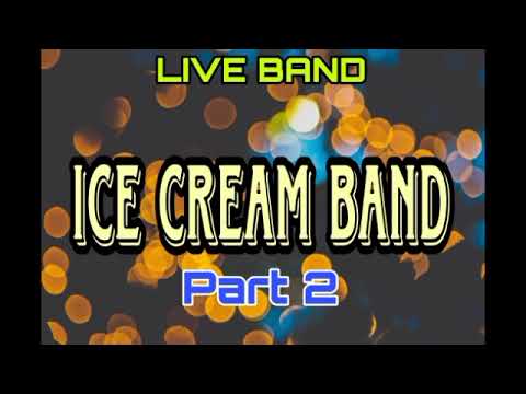 ICE CREAM Band Part.2