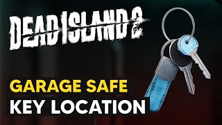 Garage Safe Key Location (How to Unlock Family Garage Safe) - Dead Island 2