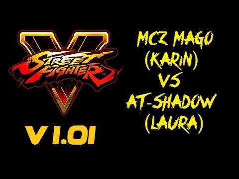 Street Fighter V MCZ MAGO (KARIN) VS AT-Shadow (LAURA) RANKED MATCH - VER 1.01 HD