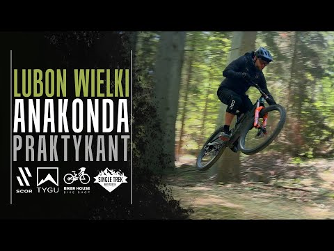 Luboń Wielki - Anakonda i Praktykant // Rabka Zdrój, Beskid Wyspowy // Trasy, Enduro, MTB, DH