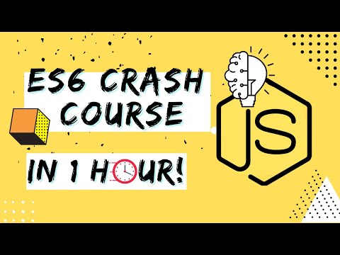 Javascript ES6 Crash Course: The Perfect Beginner's Guide