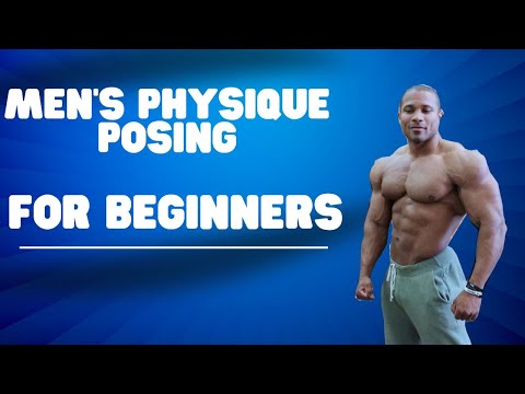 HOW TO: MEN'S PHYSIQUE POSING FOR BEGINNERS
