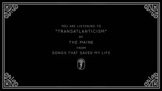 The Maine - Transatlanticism (Visual)