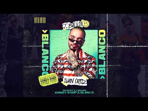 BLANCO x CANDY SHOP - J.Balvin Ft. 50Cent [Ivan Ortiz Mashup]