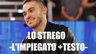 Lo Strego- L&#39;impiegato+testo
