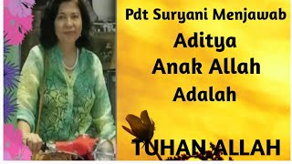 Download lagu Pdt Suryani Menjawab tuduhan Aditya ..Yesus Anak Allah yg artinya cuma Umat Allah mp3